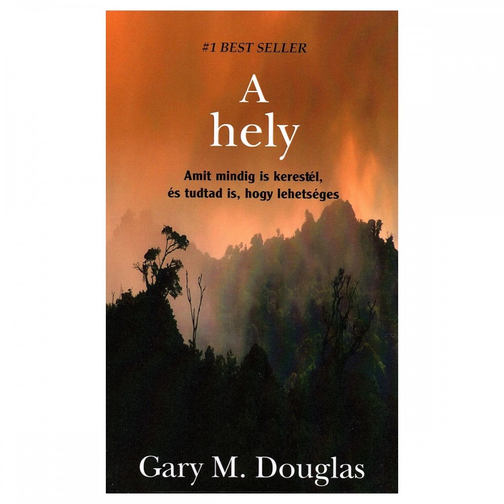 A hely (The Place) - Gary M. Douglas